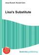 Lisa's Substitute, Jesse Russell,Ronald Cohn 