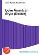 Love American Style (Dexter), Jesse Russell,Ronald Cohn 