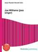 Joe Williams (jazz singer), Jesse Russell,Ronald Cohn 