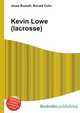 Kevin Lowe (lacrosse), Jesse Russell,Ronald Cohn 