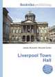 Liverpool Town Hall, Jesse Russell,Ronald Cohn 