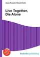 Live Together, Die Alone, Jesse Russell,Ronald Cohn 