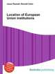 Location of European Union institutions, Jesse Russell,Ronald Cohn 
