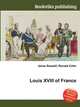 Louis XVIII of France, Jesse Russell,Ronald Cohn 