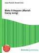 Make It Happen (Mariah Carey song), Jesse Russell,Ronald Cohn 