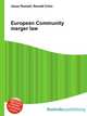 European Community merger law, Jesse Russell,Ronald Cohn 