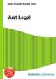 Just Legal, Jesse Russell,Ronald Cohn 