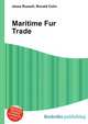 Maritime Fur Trade, Jesse Russell,Ronald Cohn 