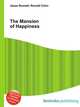 The Mansion of Happiness, Jesse Russell,Ronald Cohn 