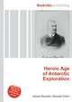 Heroic Age of Antarctic Exploration, Jesse Russell,Ronald Cohn 