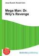 Mega Man: Dr. Wily's Revenge, Jesse Russell,Ronald Cohn 