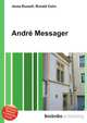 Andre Messager, Jesse Russell,Ronald Cohn 