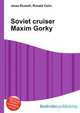 Soviet cruiser Maxim Gorky, Jesse Russell,Ronald Cohn 