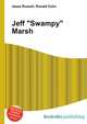 Jeff "Swampy" Marsh, Jesse Russell,Ronald Cohn 