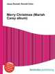 Merry Christmas (Mariah Carey album), Jesse Russell,Ronald Cohn 