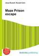 Maze Prison escape, Jesse Russell,Ronald Cohn 