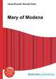 Mary of Modena, Jesse Russell,Ronald Cohn 