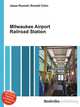 Milwaukee Airport Railroad Station, Jesse Russell,Ronald Cohn 