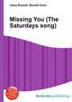 Missing You (The Saturdays song), Jesse Russell,Ronald Cohn 