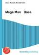 Mega Man & Bass, Jesse Russell,Ronald Cohn 