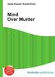 Mind Over Murder, Jesse Russell,Ronald Cohn 