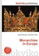 Monarchies in Europe, Jesse Russell,Ronald Cohn 