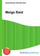 Meigs Raid, Jesse Russell,Ronald Cohn 