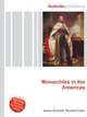 Monarchies in the Americas, Jesse Russell,Ronald Cohn 