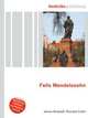 Felix Mendelssohn, Jesse Russell,Ronald Cohn 