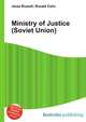 Ministry of Justice (Soviet Union), Jesse Russell,Ronald Cohn 