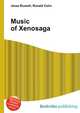 Music of Xenosaga, Jesse Russell,Ronald Cohn 