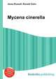 Mycena cinerella, Jesse Russell,Ronald Cohn 