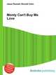 Monty Can't Buy Me Love, Jesse Russell,Ronald Cohn 
