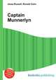 Captain Munnerlyn, Jesse Russell,Ronald Cohn 