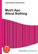 Much Apu About Nothing, Jesse Russell,Ronald Cohn 