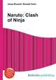 Naruto: Clash of Ninja, Jesse Russell,Ronald Cohn 