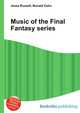 Music of the Final Fantasy series, Jesse Russell,Ronald Cohn 