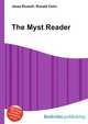 The Myst Reader, Jesse Russell,Ronald Cohn 