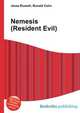 Nemesis (Resident Evil), Jesse Russell,Ronald Cohn 