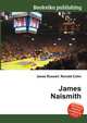 James Naismith, Jesse Russell,Ronald Cohn 