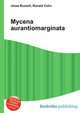 Mycena aurantiomarginata, Jesse Russell,Ronald Cohn 