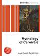 Mythology of Carnivale, Jesse Russell,Ronald Cohn 