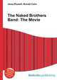 The Naked Brothers Band: The Movie, Jesse Russell,Ronald Cohn 