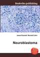 Neuroblastoma, Jesse Russell,Ronald Cohn 