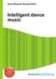 Intelligent dance music, Jesse Russell,Ronald Cohn 