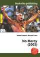 No Mercy (2003), Jesse Russell,Ronald Cohn 