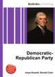 Democratic-Republican Party, Jesse Russell,Ronald Cohn 