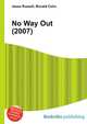 No Way Out (2007), Jesse Russell,Ronald Cohn 