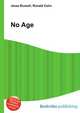 No Age, Jesse Russell,Ronald Cohn 