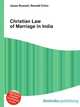 Christian Law of Marriage in India, Jesse Russell,Ronald Cohn 